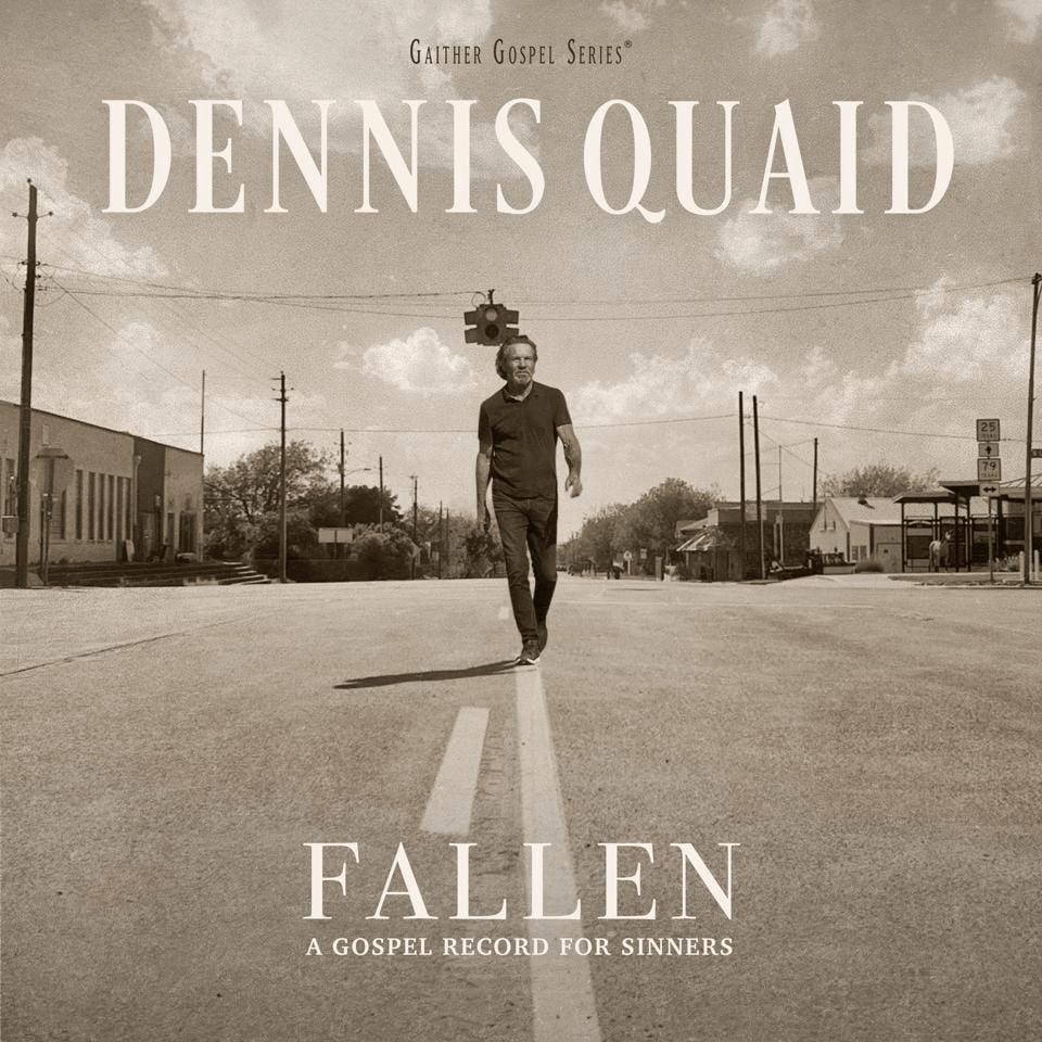 Dennis Quaid FALLEN Gospel Album
