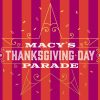 Macy's Thanksgiving Day Parade 2024