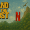 Land Of The Lost