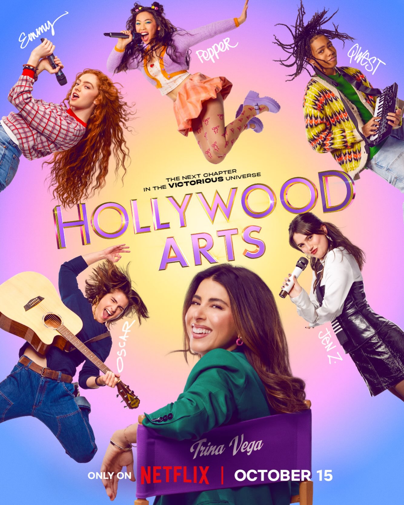 Official poster for Hollywood Arts, showing Daniella Monet as Trina Vega seated in a director's chair surrounded by the new cast, with the text "The Next Chapter in the Victorious Universe" and "Only on Netflix October 15"